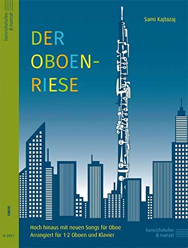 Der Oboen-Riese: Hoch hinaus mit neuen Songs für 1-2 Oboen, solo und mit Klavierbegleitung Sheet Music
