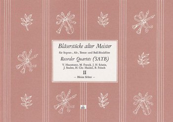 Bläserstücke alter Meister: für SATB Blockflöten: Heft 2 Books
