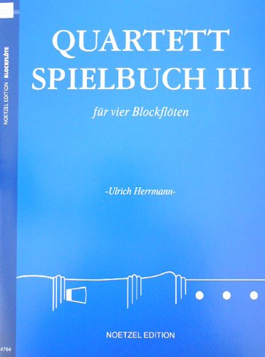 Quartett-Spielbuch für 4 Blockflöten (versch. Besetzungen).Bd.3 Sheet Music