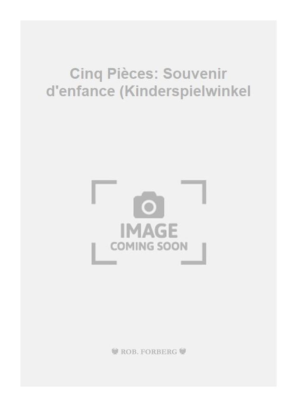 5 pièces: Souvenir d'enfance (Kinderspielwinkel) book