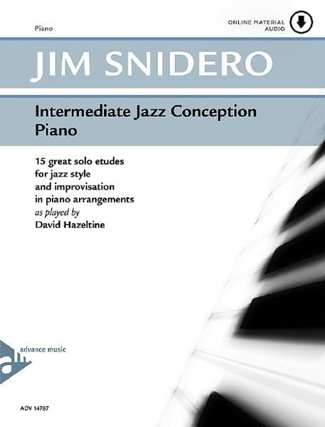 Intermediate Jazz Conception Piano: Klavier. Lehrbuch mit CD.: 15 great solo etudes for jazz style and improvisation in piano arrangements as played by David Hazeltine. Klavier. Lehrbuch. Arts & Music