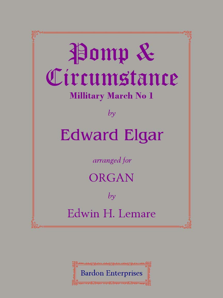 Pomp & Circumstance March No 1 (Op. 39) (arr. by Edwin H. Lemare) for Organ Sheet Music