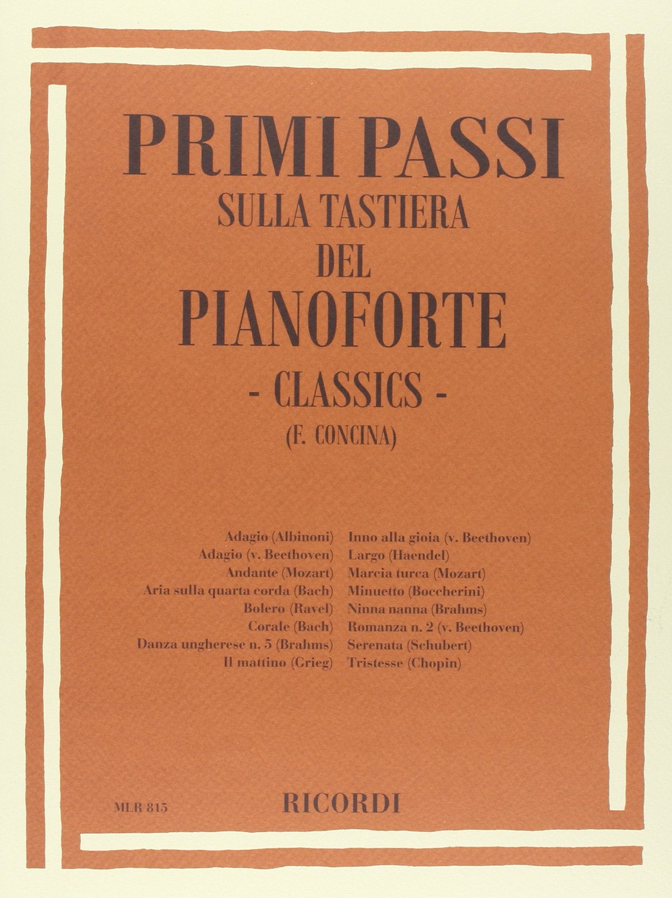 Primi Passi Sulla Tastiera Del Pianoforte: Classics Music