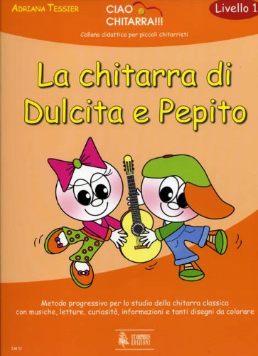 La guitare de Dulcie et Pepito. Méthode progressif pour l'étude de la guitare classique avec musique, lecture, curiosité, informations et nombreux dessins à colorer book