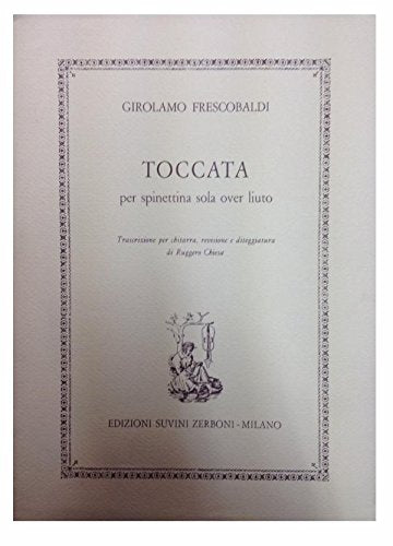 G. Frescobaldi-Toccata per Spinettina Sola Over Liuto-Lute-BOOK Books