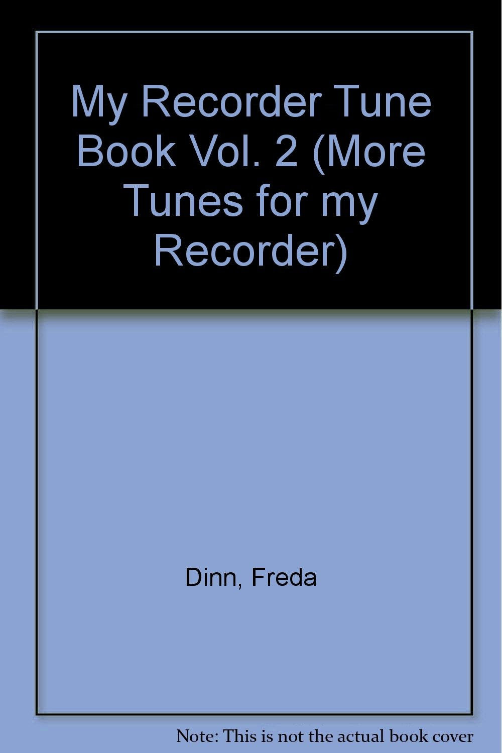 My Recorder Tune Book: More Tunes for my Recorder. Vol. 2. Alt-Blockflöte. ergänzende Alt-Blockflöte. Sheet Music