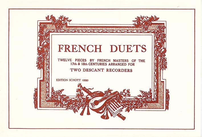 French Duets: 12 Stücke französischer Meister aus dem 17. und 18. Jahrhundert. 1-2 Sopran-Blockflöten. Arts & Music