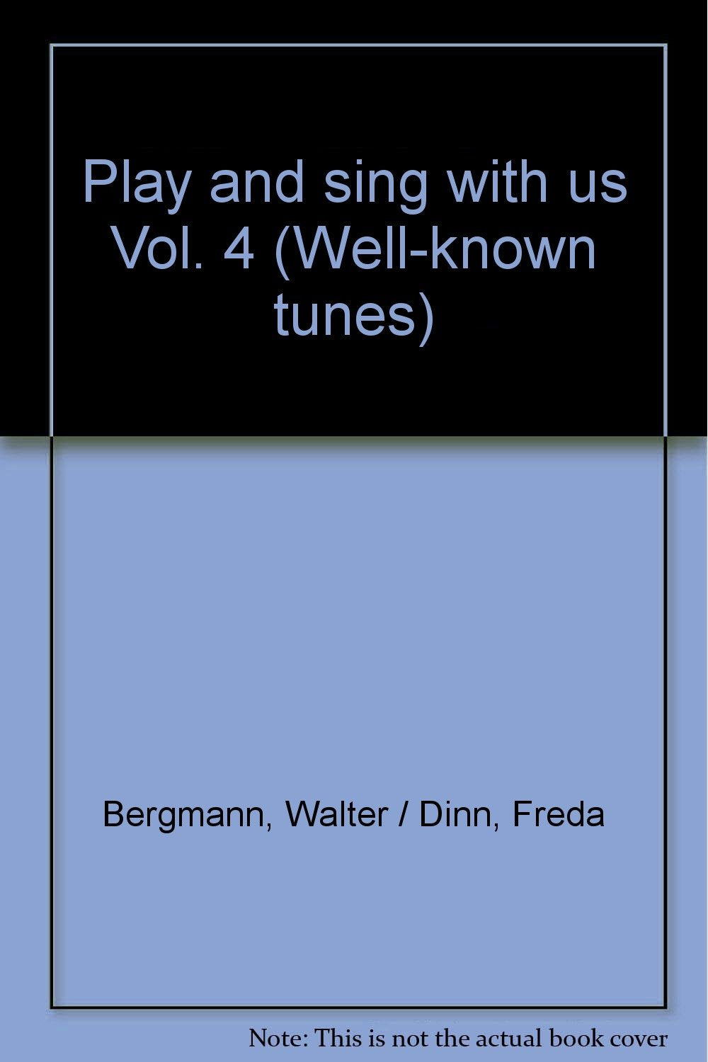 Play and sing with us: Well-known tunes. Vol. 4. mittlere Singstimmen, 1 oder 2 Sopran-Blockflöten; Klavier ad libitum. mittel. Spielpartitur. Arts & Music