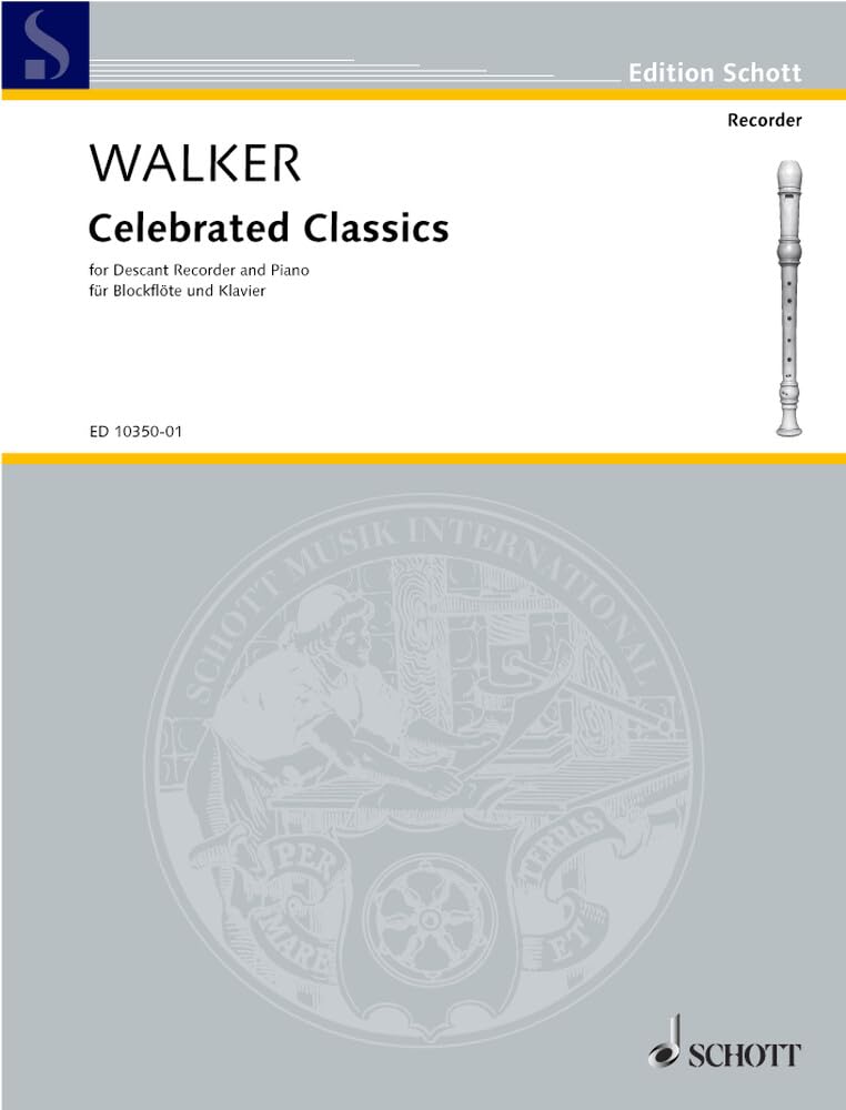 Celebrated Classics: Sopran-Blockflöte und Klavier. Solostimme. (Edition Schott) Sheet Music