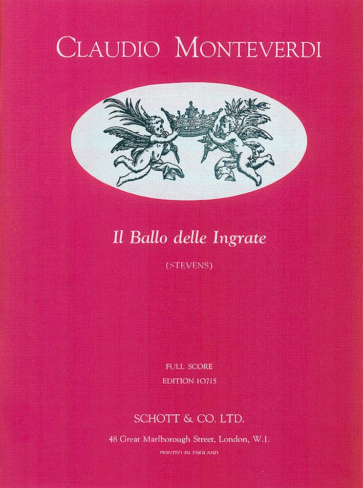 Il Ballo delle Ingrate: Soli, gemischter Chor, Streicher und Basso continuo. Partitur. Sheet Music