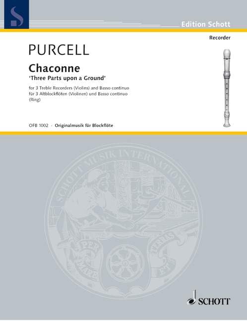 3 Parts upon a Ground: Chaconne. 3 treble recorders (violins) and piano (harpsichord, organ); bass ad libitum (bass recorder, bassoon, cello, viola da gamba). Partition et parties. Sheet Music