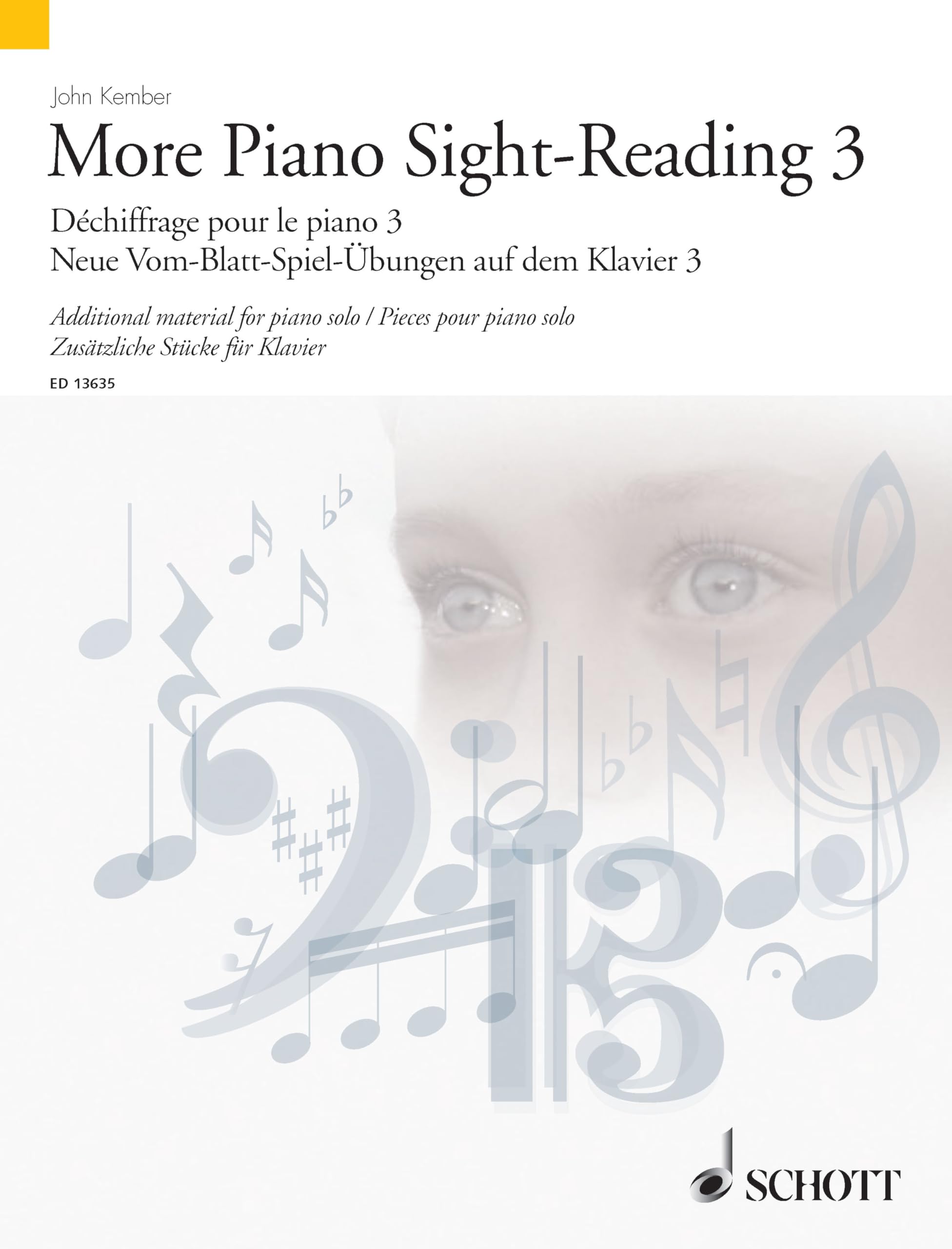 More Piano Sight-Reading 3 / Dechiffrage Pour Le Piano 3 / Neue Vom-Blatt-Spiel-Ubungen Auf Dem Klavier 3: Additional Material for Piano Solo / Pieces ... Klavier (Schott Sight-Reading Series: Piano) Social Sciences