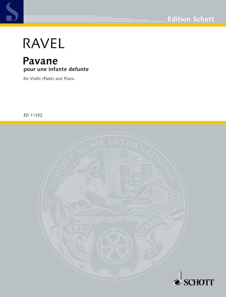 Pavane pour une infante défunte: Violine (Flöte) und Klavier. (Edition Schott) Sheet Music