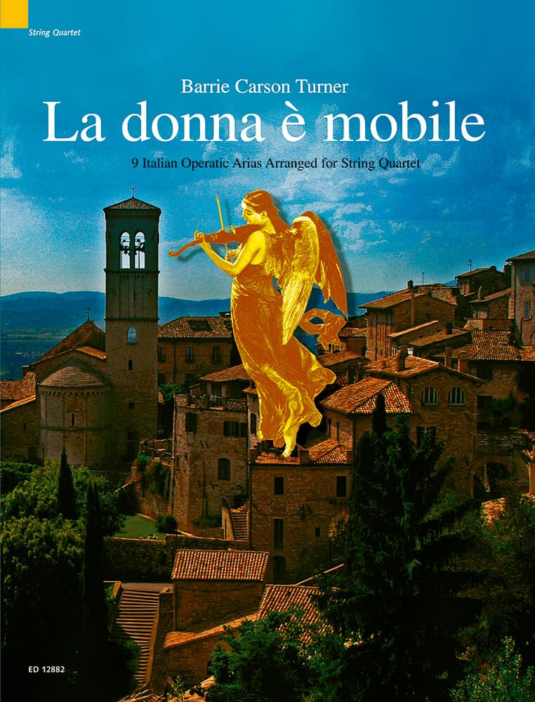 La donna è mobile: 9 italienische Opernarien in Bearbeitungen für Streichquartett. Streichquartett. Partitur und Stimmen. (The Schott String Quartet Series) Social Sciences