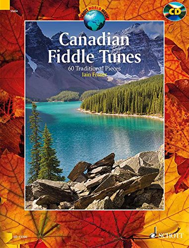 Canadian Fiddle Tunes: 49 Tradtiional Pieces. Violine. Ausgabe mit CD. (Schott World Music) Arts & Music