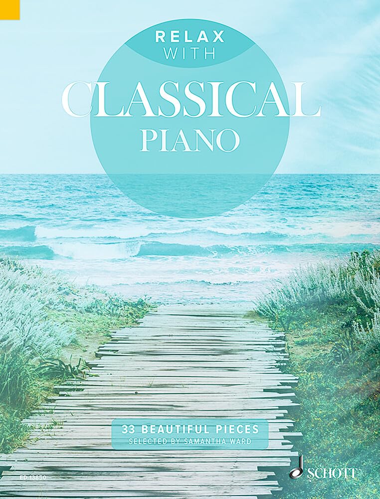 Relax with Classical Piano: 33 Beautiful Pieces. Klavier. Social Sciences