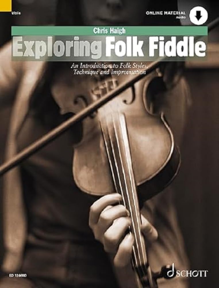 Exploring Folk Fiddle an Introduction to Folk Styles, Technique and: An Introduction to Folk Styles, Technique and Improvisation Sheet Music