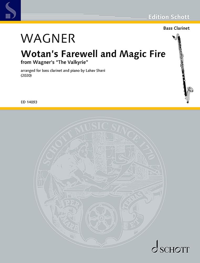 Wotans Abschied und Feuerzauber: von Die Walküre. Bass-Klarinette und Klavier. Partitur und Stimme. (Edition Schott) Arts & Music