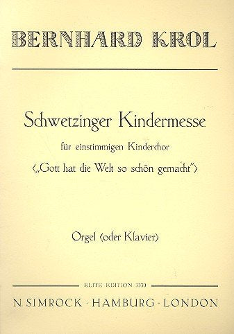 Schwetzinger Kindermesse: Kinderchor, Gemeinde und Instrumente. Orgelauszug. Sheet Music