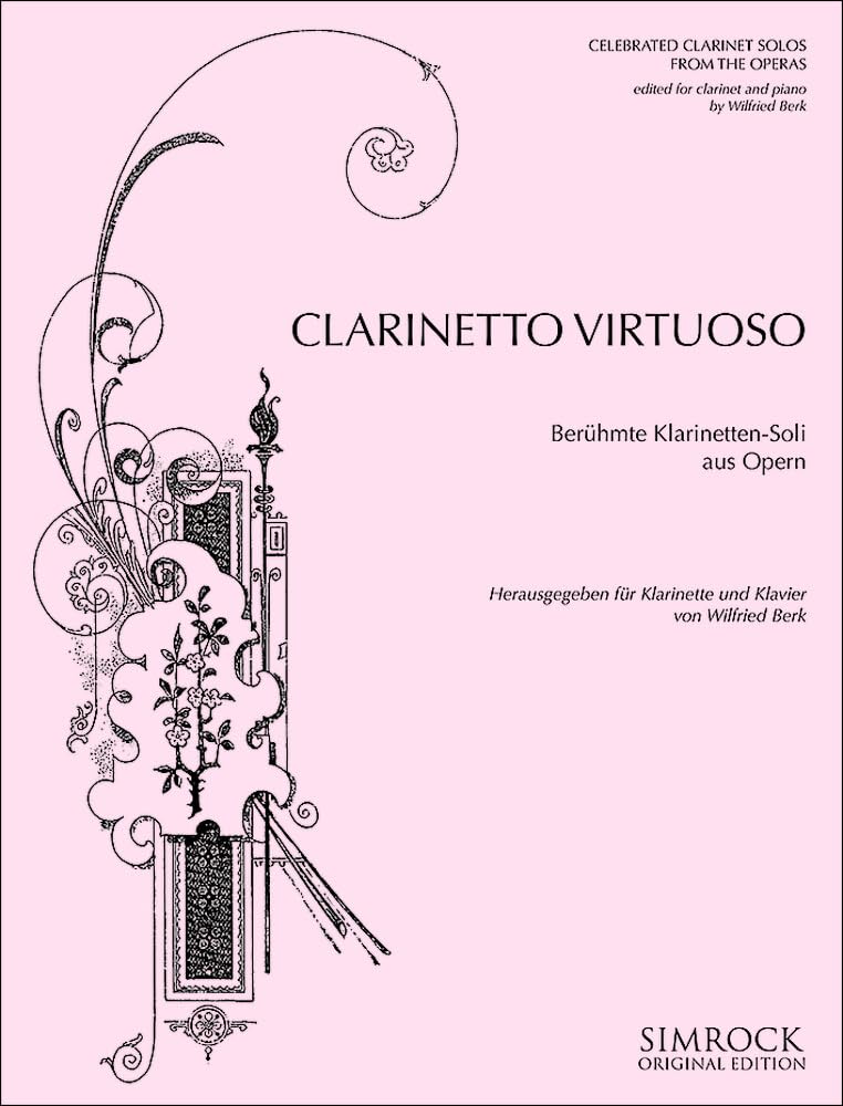 Clarinetto Virtuoso: Berühmte Klarinetten-Soli aus Opern. Klarinette und Klavier. Sheet Music