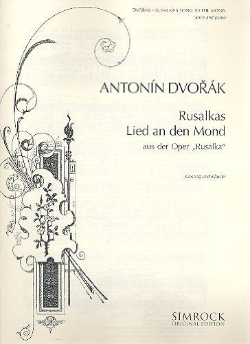 Rusalkas Lied an den Mond: aus "Rusalka". op. 114. Gesang und Klavier. Sheet Music