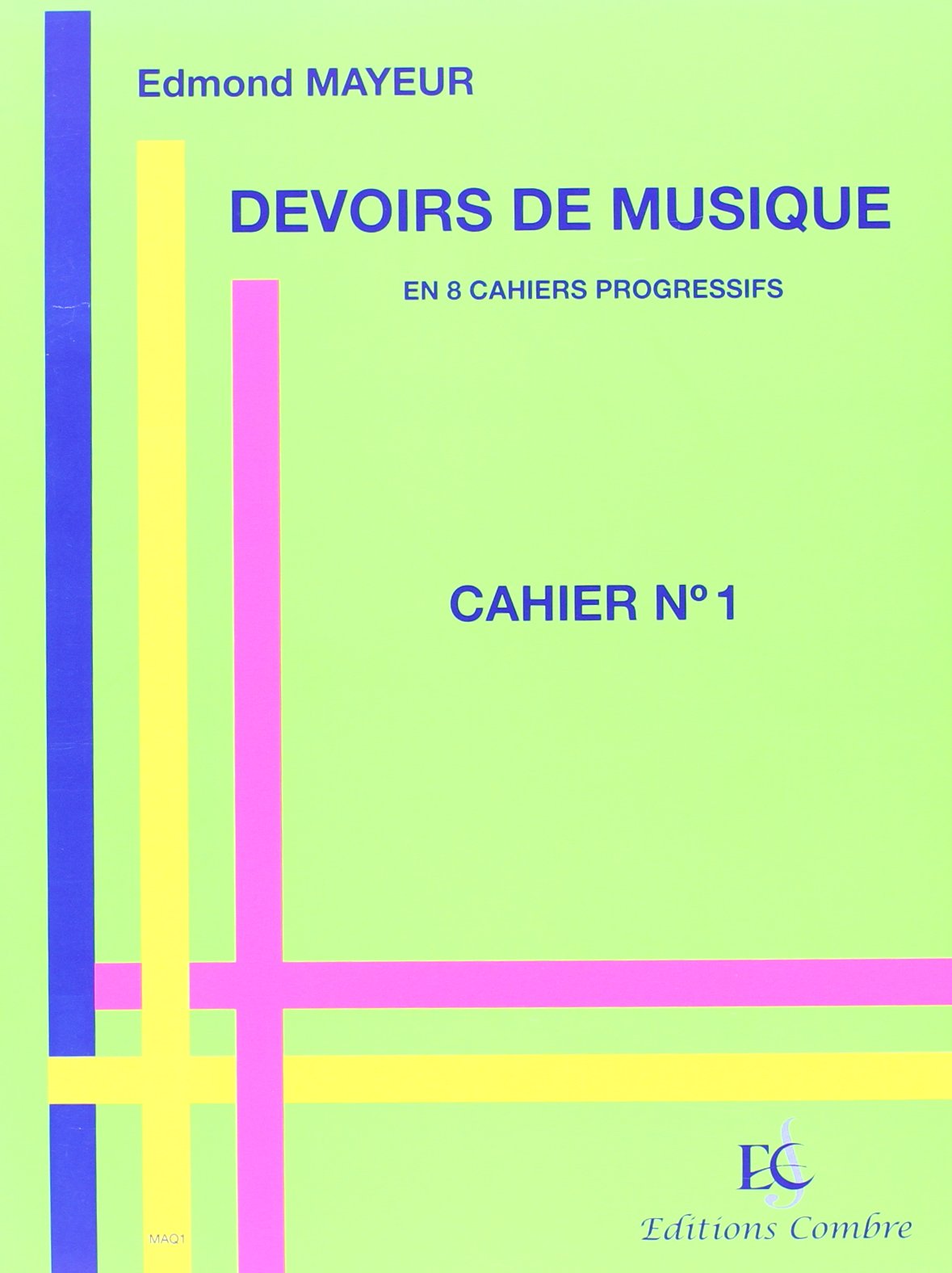 Devoirs de musique: En 8 cahiers progressifs. Cahier N° 1 book