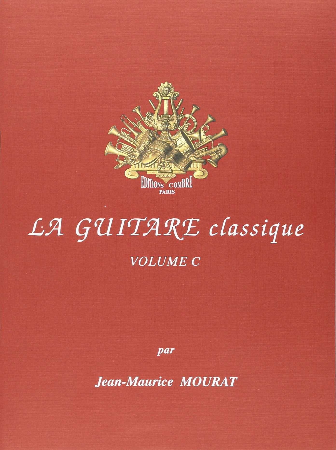 LA GUITARE CLASSIQUE VOL.C --- GUITARE Sheet Music