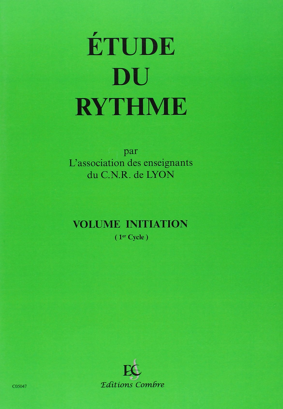 C.N.R. DE LYON - ETUDE DU RYTHME VOL.INITIATION --- FORMATION MUSICALE book