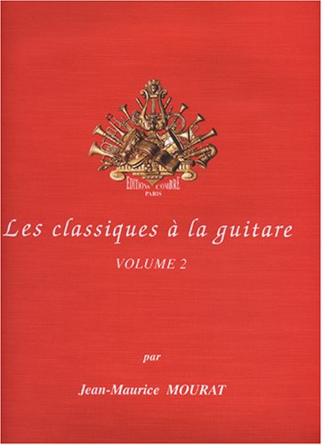 LES CLASSIQUES A LA GUITARE VOL.2 --- GUITARE Sheet Music