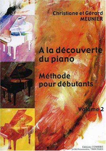 A LA DECOUVERTE DU PIANO VOL.2 METHODE DEBUTANT --- PIANO Sheet Music