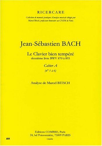 LE CLAVIER BIEN TEMPERE 2E LIVRE, CAHIER A N1 A 6 --- ANALYSE book
