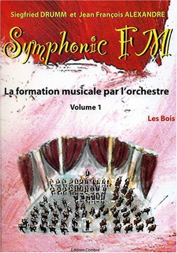 SYMPHONIC FM VOL.1 : ELEVE : LES BOIS --- FORMATION MUSICALE Sheet Music