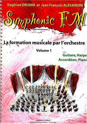 SYMPHONIC FM VOL.1 : ELEVE : GUITARE, HARPE, ACCORDEON ET PIANO --- FORMATION MUSICALE Sheet Music