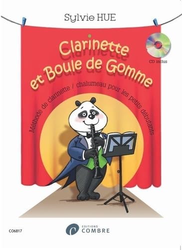 Clarinette et boule de gomme +cd --- clarinette - methode de clarinettte /chalumeau pour les petits: Méthode de clarinettte /chalumeau pour les petits débutants book