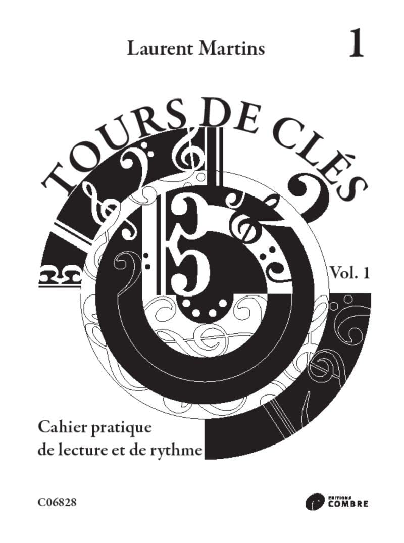 TOURS DE CLES V1 --- FORMATION MUSICALE - CAHIER PRATIQUE DE LECTURE ET DE RYTHME book
