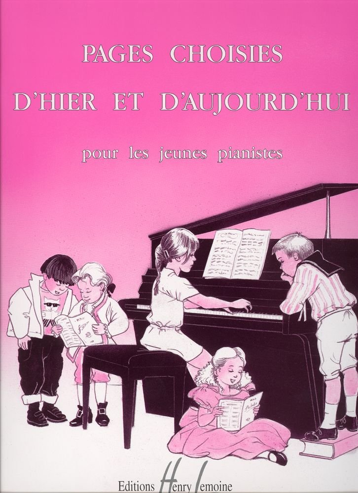 PAGES CHOISIES D'HIER ET D'AUJOURD'HUI --- PIANO Sheet Music