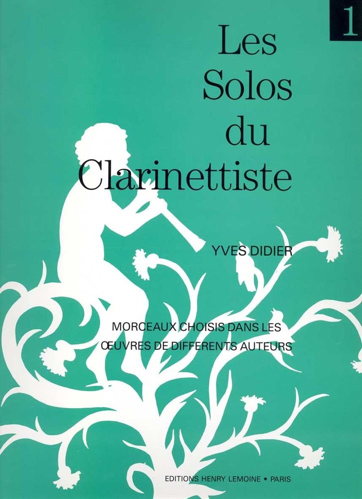 LES SOLOS DU CLARINETTISTE VOL.1 --- CLARINETTE Sheet Music