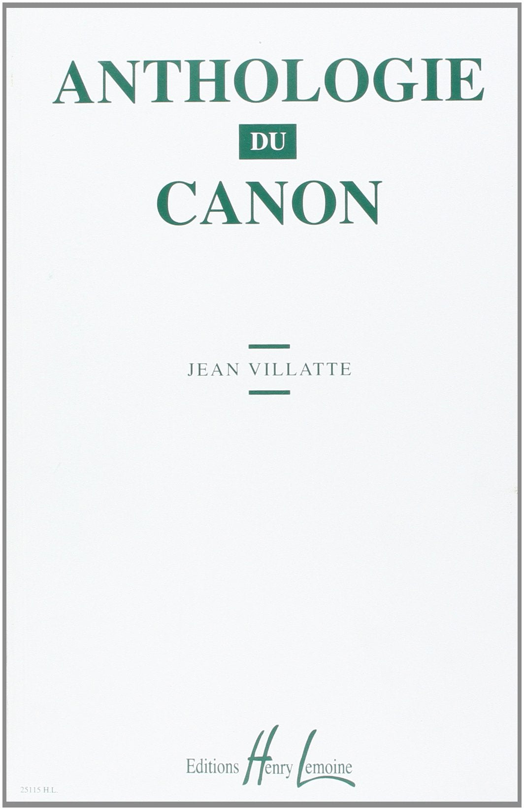 ANTHOLOGIE DU CANON --- VOIX ET PIANO Sheet Music