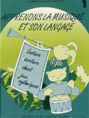 APPRENONS LA MUSIQUE ET SON LANGUAGE VOL.1 --- EVEIL MUSICAL Sheet Music