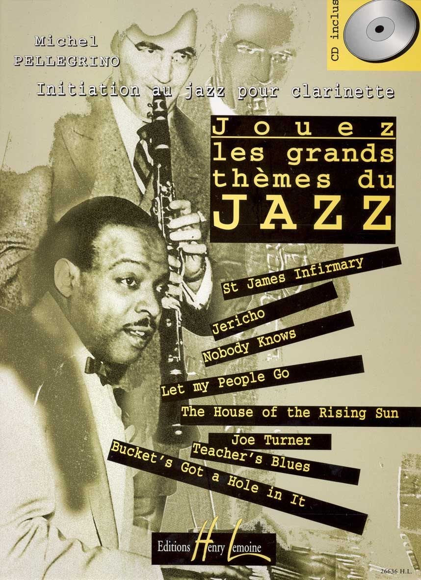 JOUEZ LES GRANDS THEMES DU JAZZ VOL.1 + CD --- CLARINETTE Sheet Music