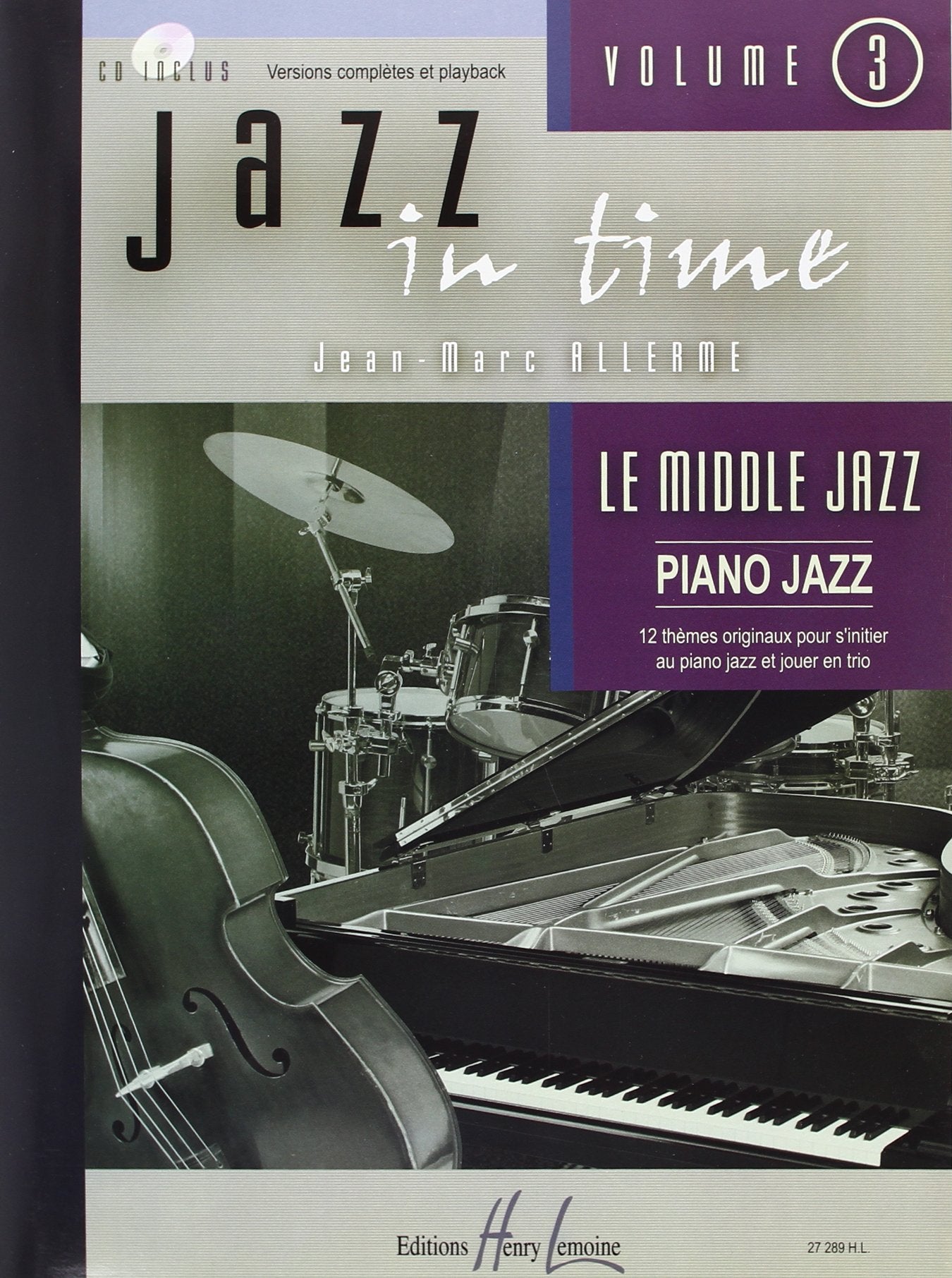 JAZZ IN TIME VOL.3 LE MIDDLE JAZZ + CD --- CLAVIER, GUITARE BASSE ET BATTERIE book