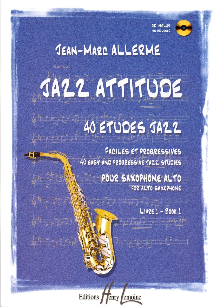 Jazz attitude, volume 1 : 40 études jazz, faciles et progressives pour saxophone alto (CD Inclus) Arts & Music