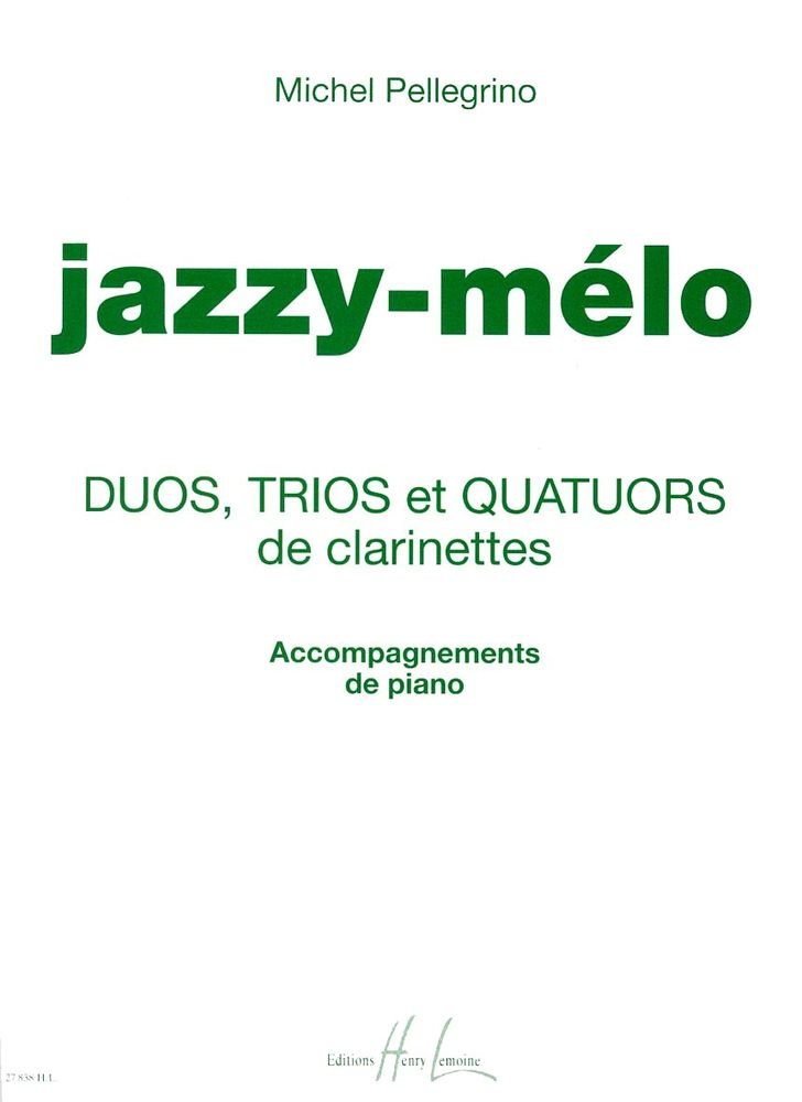 JAZZY-MELO (ACCOMPAGNEMENT DE PIANO) --- 2 A 4 CLARINETTES ET PIANO AD LIBITUM Sheet Music
