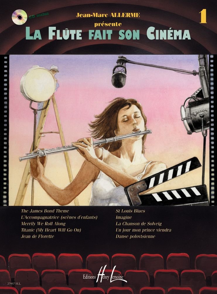LA FLUTE FAIT SON CINEMA VOL.1 + CD --- FLUTE ET PIANO Sheet Music
