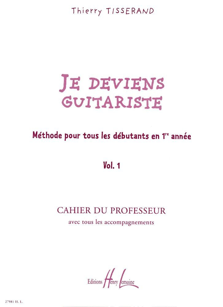 JE DEVIENS GUITARISTE VOL.1 PROFESSEUR --- GUITARE book