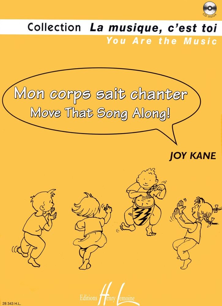 MON CORPS SAIT CHANTER - MOVE THAT SONG ALONG ! + CD --- FORMATION MUSICALE Sheet Music