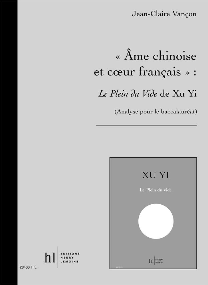 Ame chinoise et coeur français : Le Plein du Vide de Xu Yi book