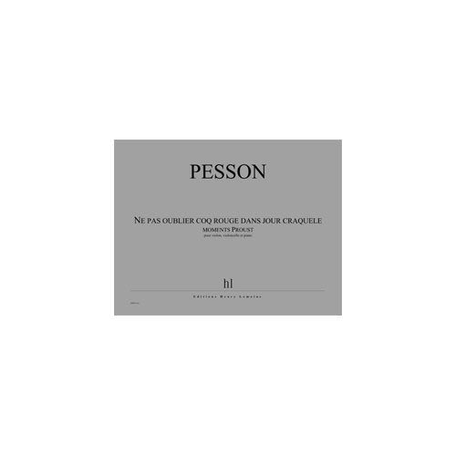 Ne pas oublier coq rouge dans jour craquele (moments proust) --- violon, violoncelle et piano book