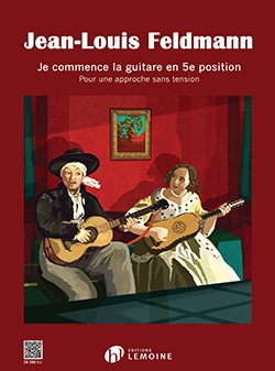 JE COMMENCE LA GUITARE EN 5E POSITION (POUR UNE APPROCHE SANS RENSION) --- GUITARE book