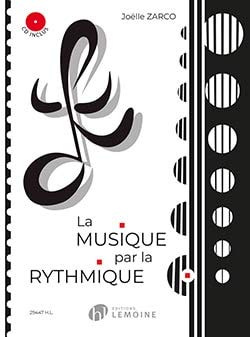 LA MUSIQUE PAR LA RYTHMIQUE +CD --- FORMATION MUSICALE book